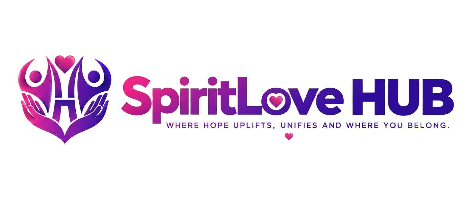 SpiritLove Hub — where hope uplifts, unifies, and where you belong